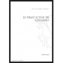 LE FRASI SCISSE IN ITALIANO. STRUTTURA INFORMATIVA E FUNZIONI DISCORSIVE