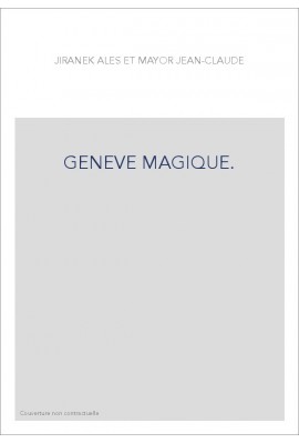 GENEVE MAGIQUE.