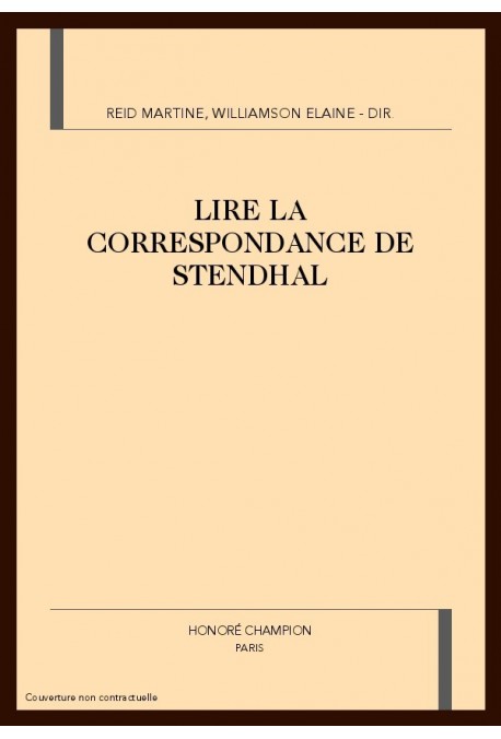 LIRE LA CORRESPONDANCE DE STENDHAL