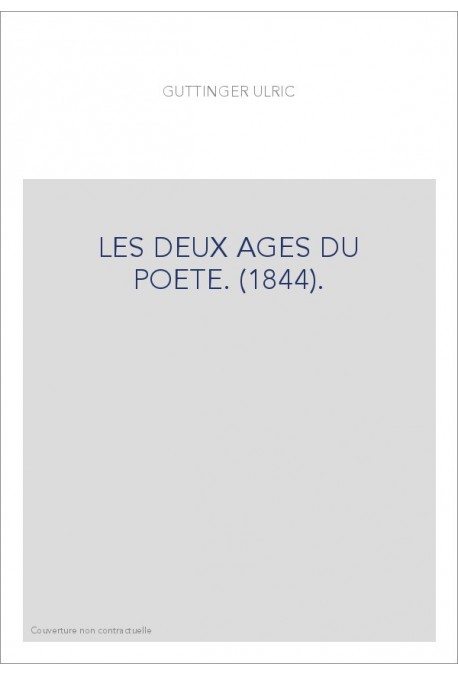 LES DEUX AGES DU POETE. (1844).