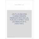 LES PLUS ANCIENS CHANSONNIERS FRANCAIS (XIIE SIECLE), PUBLIES D'APRES TOUS LES MANUSCRITS. (1870-1891).