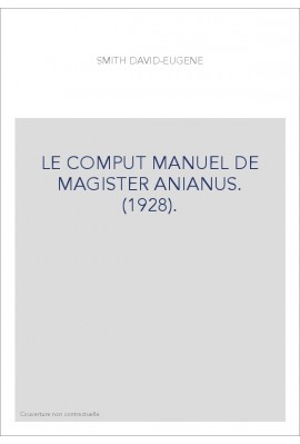 LE COMPUT MANUEL DE MAGISTER ANIANUS. (1928).