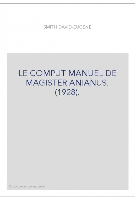 LE COMPUT MANUEL DE MAGISTER ANIANUS. (1928).