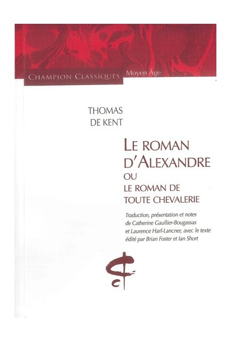 LE ROMAN D'ALEXANDRE ET LE ROMAN DE TOUTE CHEVALERIE