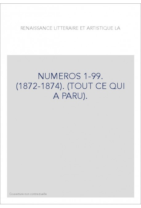 NUMEROS 1-99. (1872-1874). (TOUT CE QUI A PARU).