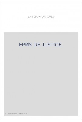 EPRIS DE JUSTICE.