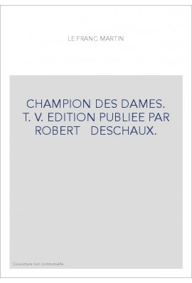 LE CHAMPION DES DAMES. TOME 5 (ET DERNIER)