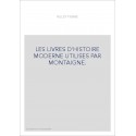 LES LIVRES D'HISTOIRE MODERNE UTILISES PAR MONTAIGNE.