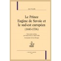 LE PRINCE EUGENE DE SAVOIE ET LE SUD-EST EUROPEEN (1683-1736)
