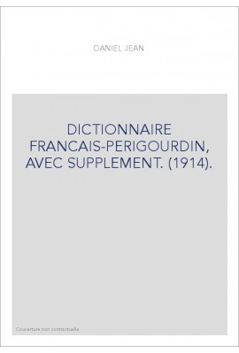 DICTIONNAIRE FRANCAIS-PERIGOURDIN, AVEC SUPPLEMENT. (1914).