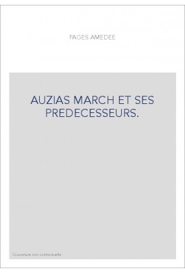 AUZIAS MARCH ET SES PREDECESSEURS.