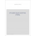 ETUDES SUR GOETHE. (1835).