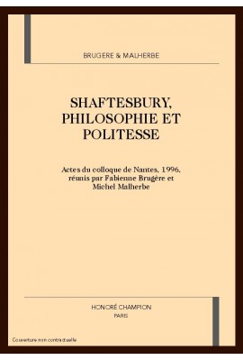 SHAFTESBURY, PHILOSOPHIE ET POLITESSE