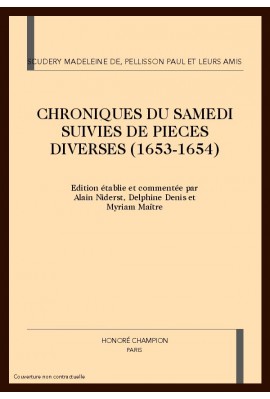 CHRONIQUES DU SAMEDI SUIVIES DE PIECES DIVERSES        (1653-1654)