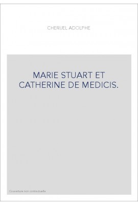 MARIE STUART ET CATHERINE DE MEDICIS.