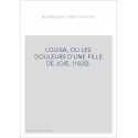 LOUISA, OU LES DOULEURS D'UNE FILLE DE JOIE. (1830).