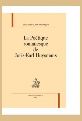 LA POETIQUE ROMANESQUE DE JORIS-KARL HUYSMANS