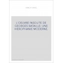 L'OEUVRE INSOLITE DE GEORGES BATAILLE: UNE HIEROPHANIE MODERNE.