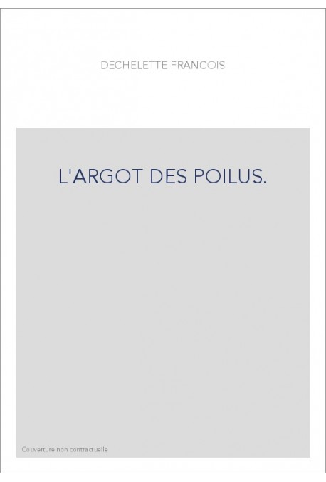 L'ARGOT DES POILUS.