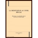 LA MEDITATION AU XVIIE SIECLE. RHETORIQUE, ART, SPIRITUALITE