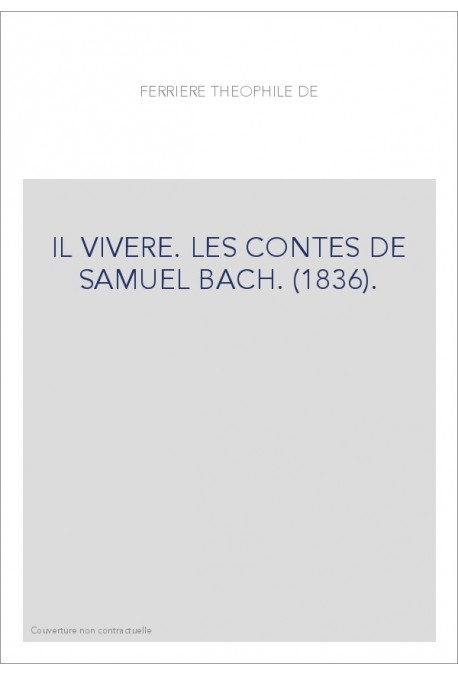 IL VIVERE. LES CONTES DE SAMUEL BACH. (1836).