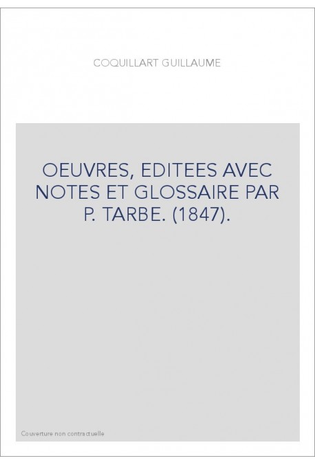 OEUVRES, EDITEES AVEC NOTES ET GLOSSAIRE PAR P. TARBE. (1847).