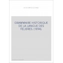 GRAMMAIRE HISTORIQUE DE LA LANGUE DES FELIBRES. (1894).