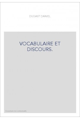 VOCABULAIRE ET DISCOURS.