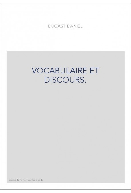 VOCABULAIRE ET DISCOURS.