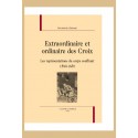 EXTRAORDINAIRE ET ORDINAIRE DES CROIX   LES REPRéSENTATIONS DU CORPS SOUFFRANT 1580-1650
