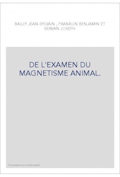 DE L'EXAMEN DU MAGNETISME ANIMAL.