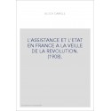 L'ASSISTANCE ET L'ETAT EN FRANCE A LA VEILLE DE LA REVOLUTION. (1908).