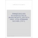 FRANZOSISCHES VOLKSEPOS DES XI. JAHRHUNDERTS, KRITISCH HRSG. VON HERMANN SUCHIER. (1911).