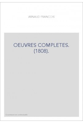 OEUVRES COMPLETES. (1808).