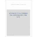 VOYAGE D'OULTREMER EN JHERUSALEM L'AN 1418.