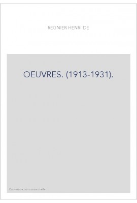 OEUVRES. (1913-1931).