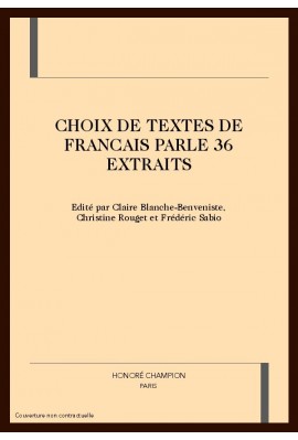 CHOIX DE TEXTES DE FRANCAIS PARLE 36 EXTRAITS