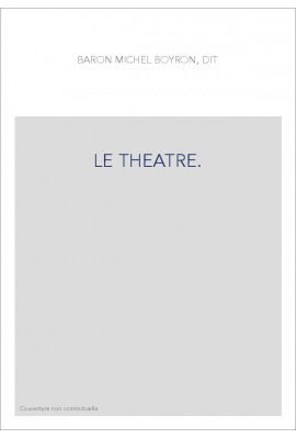 LE THEATRE.