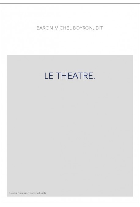 LE THEATRE.