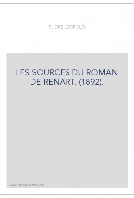 LES SOURCES DU ROMAN DE RENART. (1892).