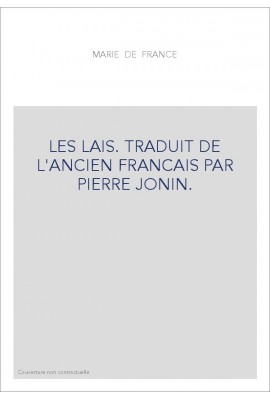 LES LAIS. TRADUIT DE L'ANCIEN FRANCAIS PAR PIERRE JONIN.