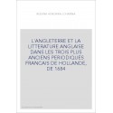 L'ANGLETERRE ET LA LITTERATURE ANGLAISE DANS LES TROIS PLUS ANCIENS PERIODIQUES FRANCAIS DE HOLLANDE, DE 1684