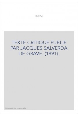 ENEAS. (1891). TEXTE CRITIQUE PUBLIE PAR JACQUES SALVERDA DE GRAVE.