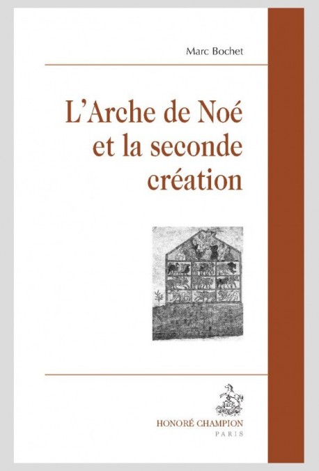 L'ARCHE DE NOE ET LA SECONDE CREATION