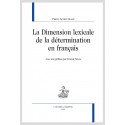 LA DIMENSION LEXICALE DE LA DÉTERMINATION EN FRANÇAIS