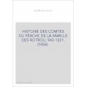 HISTOIRE DES COMTES DU PERCHE DE LA FAMILLE DES ROTROU, 943-1231. (1856).