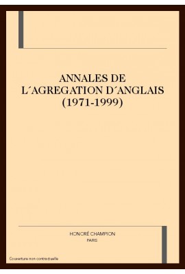 ANNALES DE L´AGREGATION D´ANGLAIS (1971-1999).