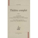 THÉÂTRE COMPLET, I. LA SOPHONISBE, LE MARC-ANTOINE OU LA CLÉOPÂTRE,