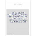 DIE FABELN, MIT BENUTZUNG DES VON ED. MALL HINTERLASSENEN MATERIALS, HERAUSGEGEBEN VON KARL WARNKE. (1898).