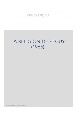 LA RELIGION DE PEGUY. (1965).